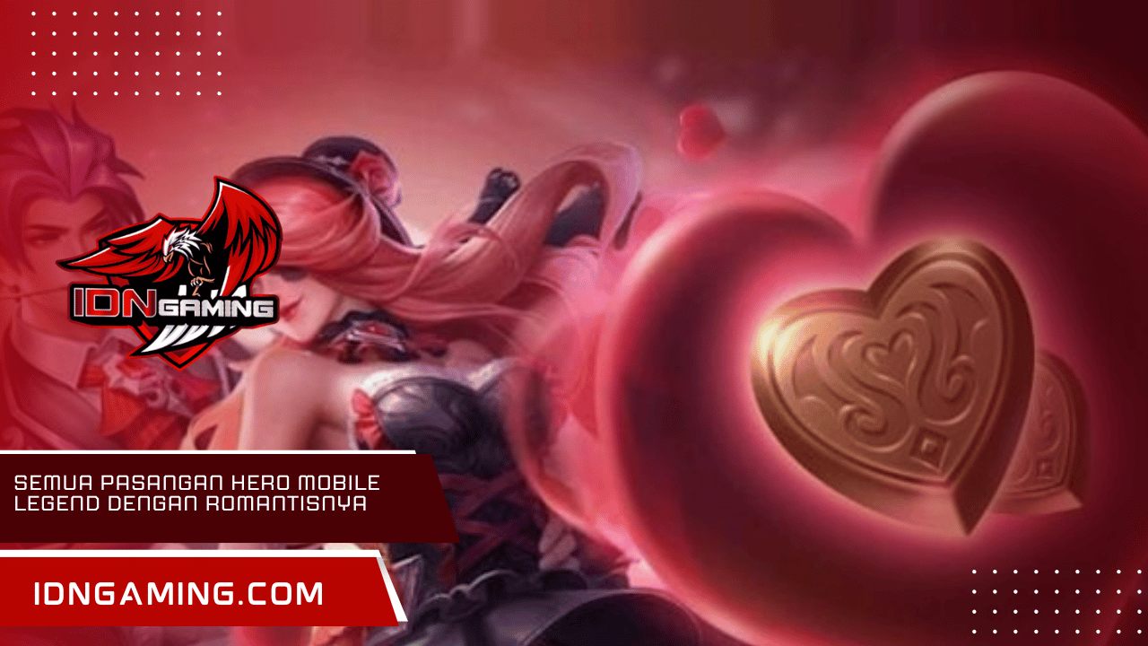 Semua Pasangan Hero Mobile Legend dengan Kisah Romantisnya