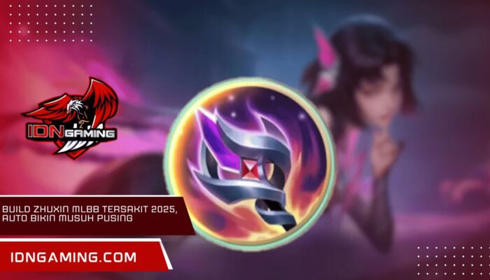 Build Zhuxin MLBB Tersakit 2025, Auto Bikin Musuh Pusing