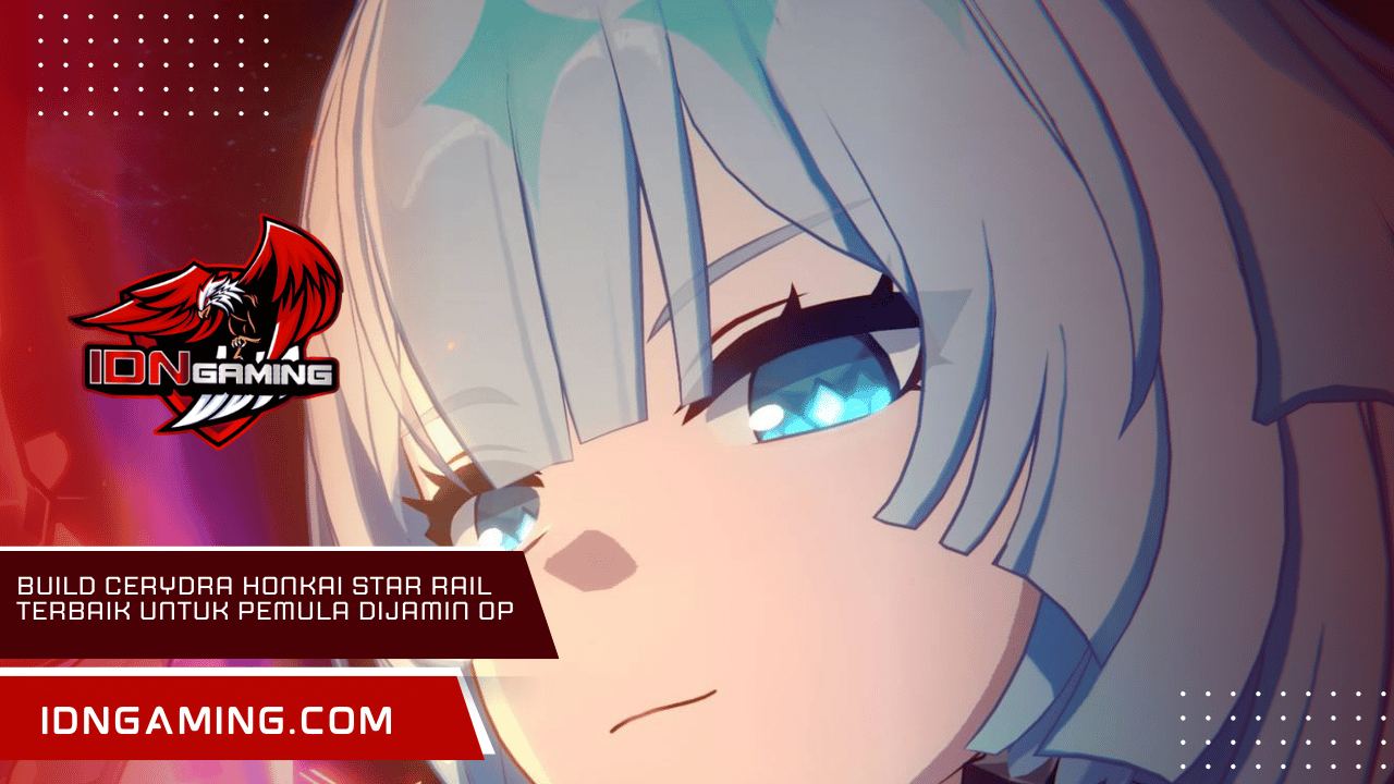 Build Cerydra Honkai Star Rail Terbaik untuk Pemula Dijamin OP