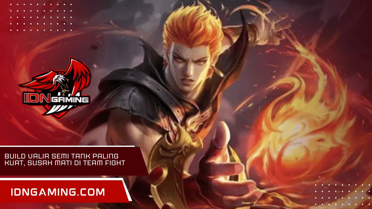 Build Valir Semi Tank Paling Kuat, Susah Mati di Team Fight