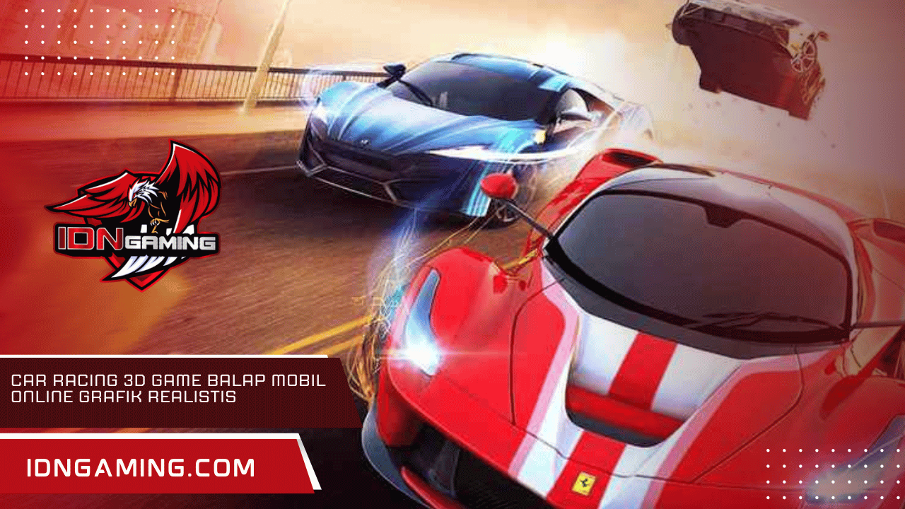 Car Racing 3D Game Balap Mobil Online Grafik Realistis