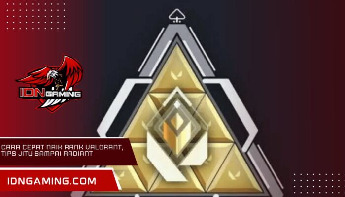 Cara Cepat Naik Rank Valorant, Tips Jitu Sampai Radiant
