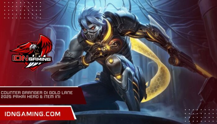 Counter Granger di Gold Lane 2025 Pakai Hero & Item Ini