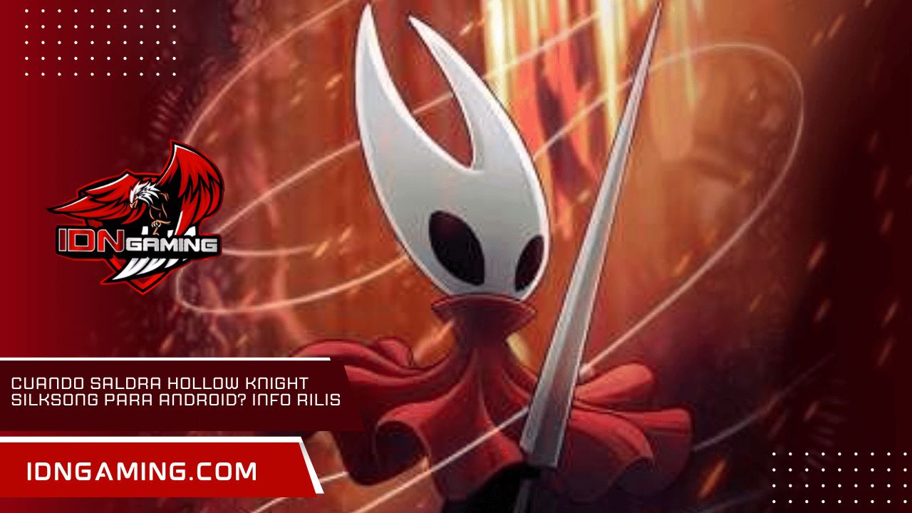Cuando Saldra Hollow Knight Silksong para Android? Info Rilis