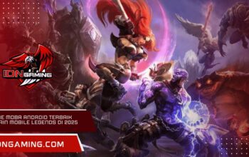 Game MOBA Android Terbaik Selain Mobile Legends di 2025