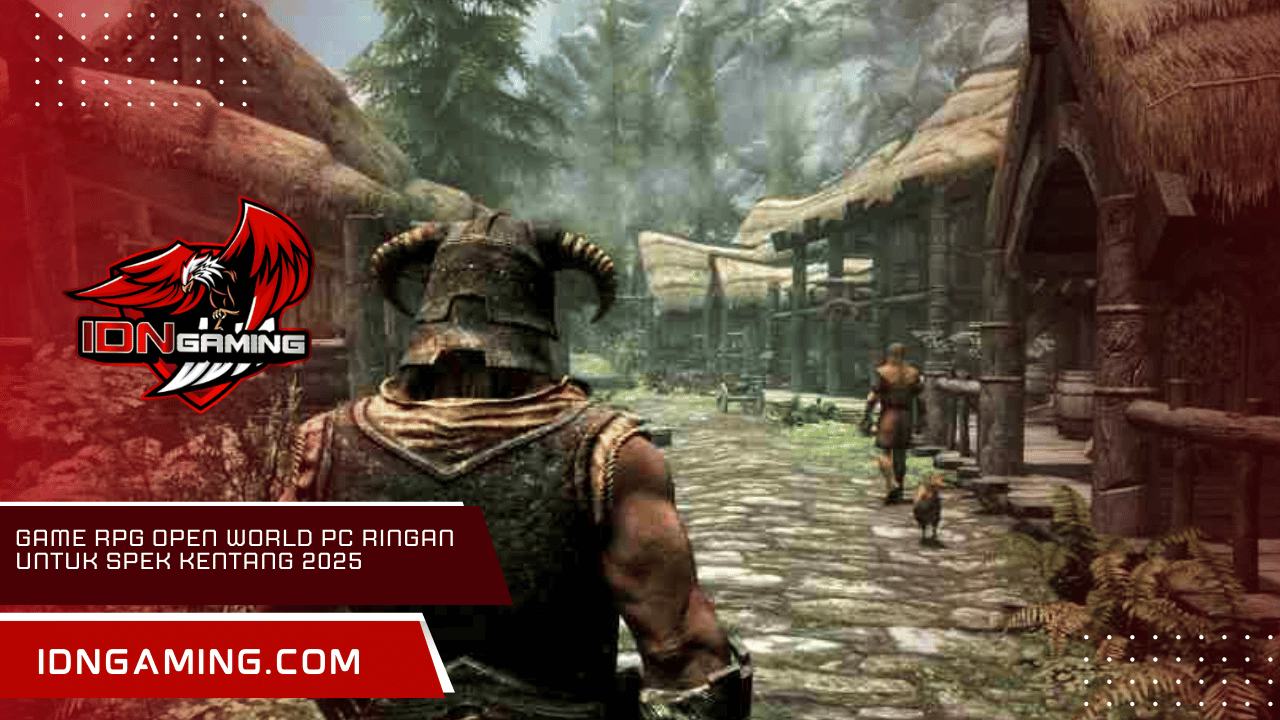 Game RPG open world PC ringan untuk spek kentang 2025 Game RPG open world PC ringan untuk spek kentang 2025