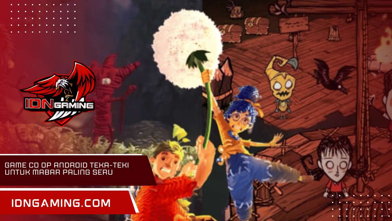 Game Co Op Android Teka-Teki untuk Mabar Paling Seru