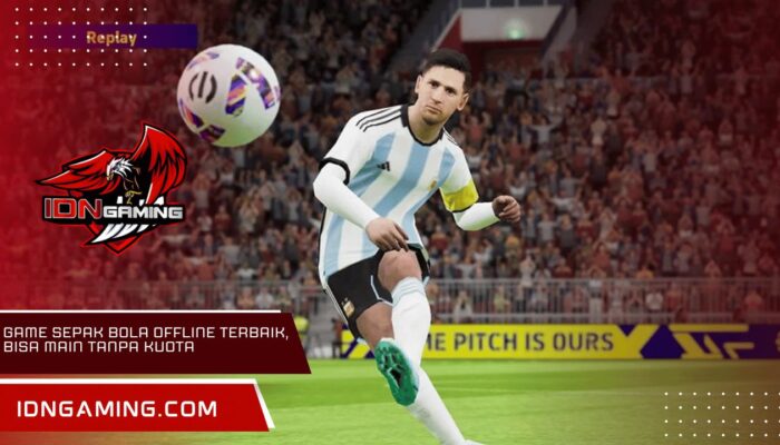Game sepak bola offline terbaik, bisa main tanpa kuota