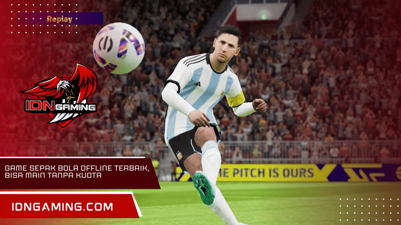 Game sepak bola offline terbaik, bisa main tanpa kuota