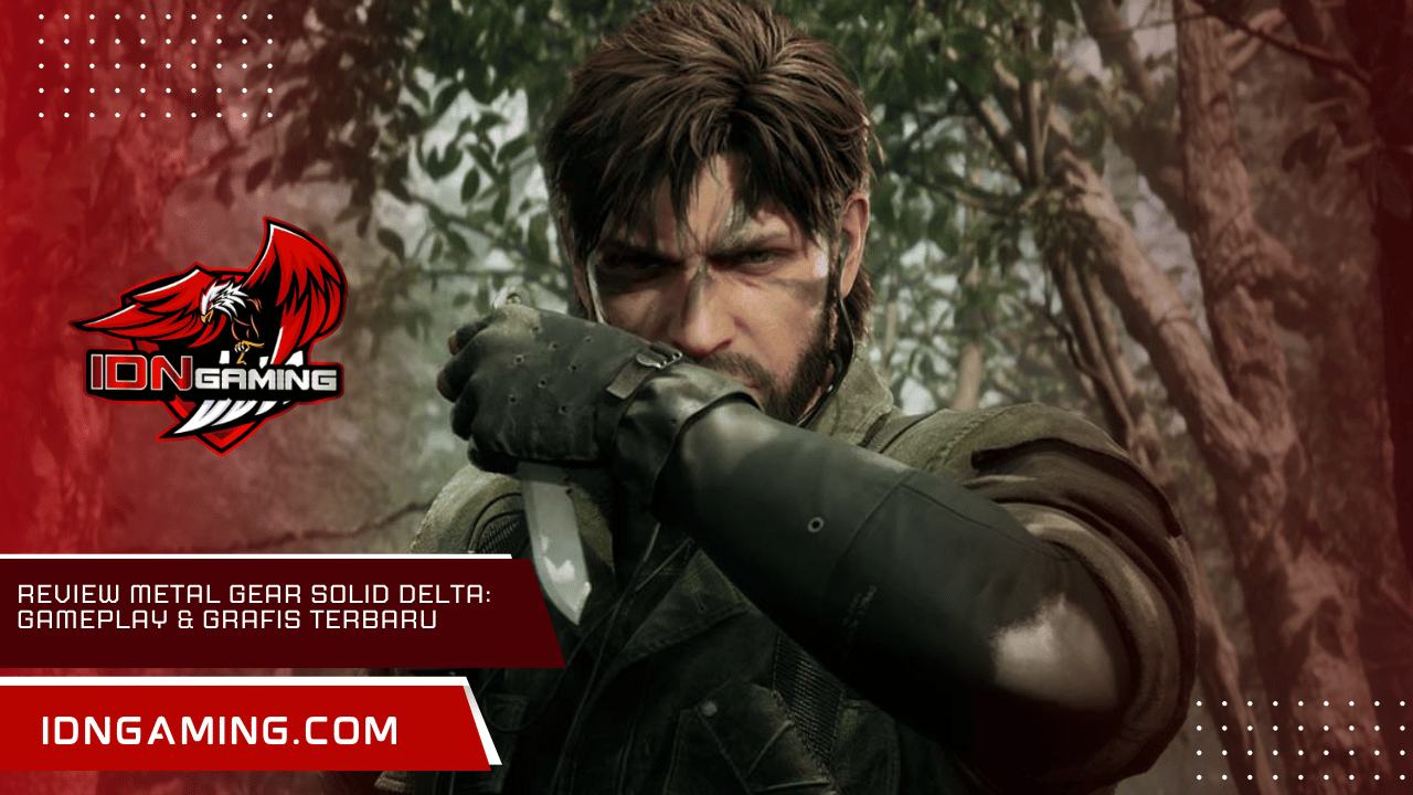 Review Metal Gear Solid Delta: Gameplay & Grafis Terbaru