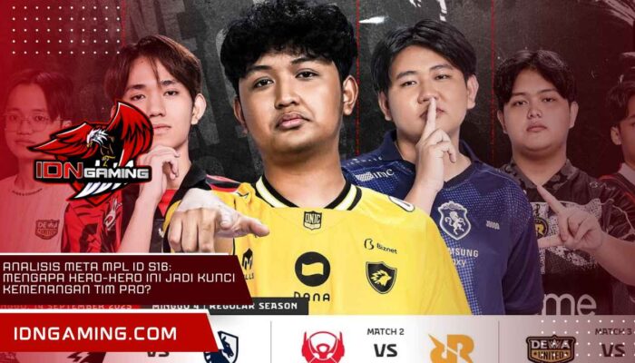 Analisis Meta MPL ID S16: Mengapa Hero-Hero Ini Jadi Kunci Kemenangan Tim Pro?