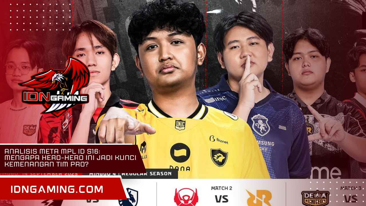 Analisis Meta MPL ID S16: Mengapa Hero-Hero Ini Jadi Kunci Kemenangan Tim Pro? Analisis Meta MPL ID S16: Mengapa Hero-Hero Ini Jadi Kunci Kemenangan Tim Pro?