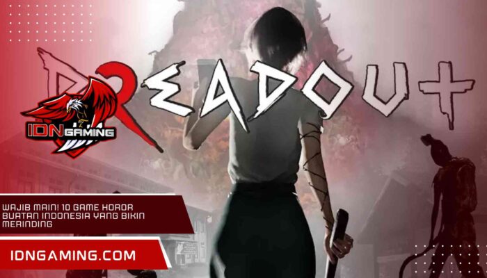 Wajib Main! 10 Game Horor Buatan Indonesia yang Bikin Merinding