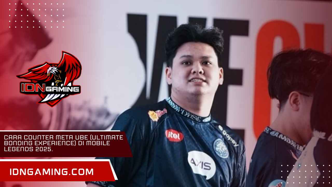 Cara Counter Meta UBE (Ultimate Bonding Experience) di Mobile Legends 2025. Cara Counter Meta UBE (Ultimate Bonding Experience) di Mobile Legends 2025.
