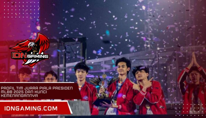 Profil Tim Juara Piala Presiden MLBB 2025 dan Kunci Kemenangannya
