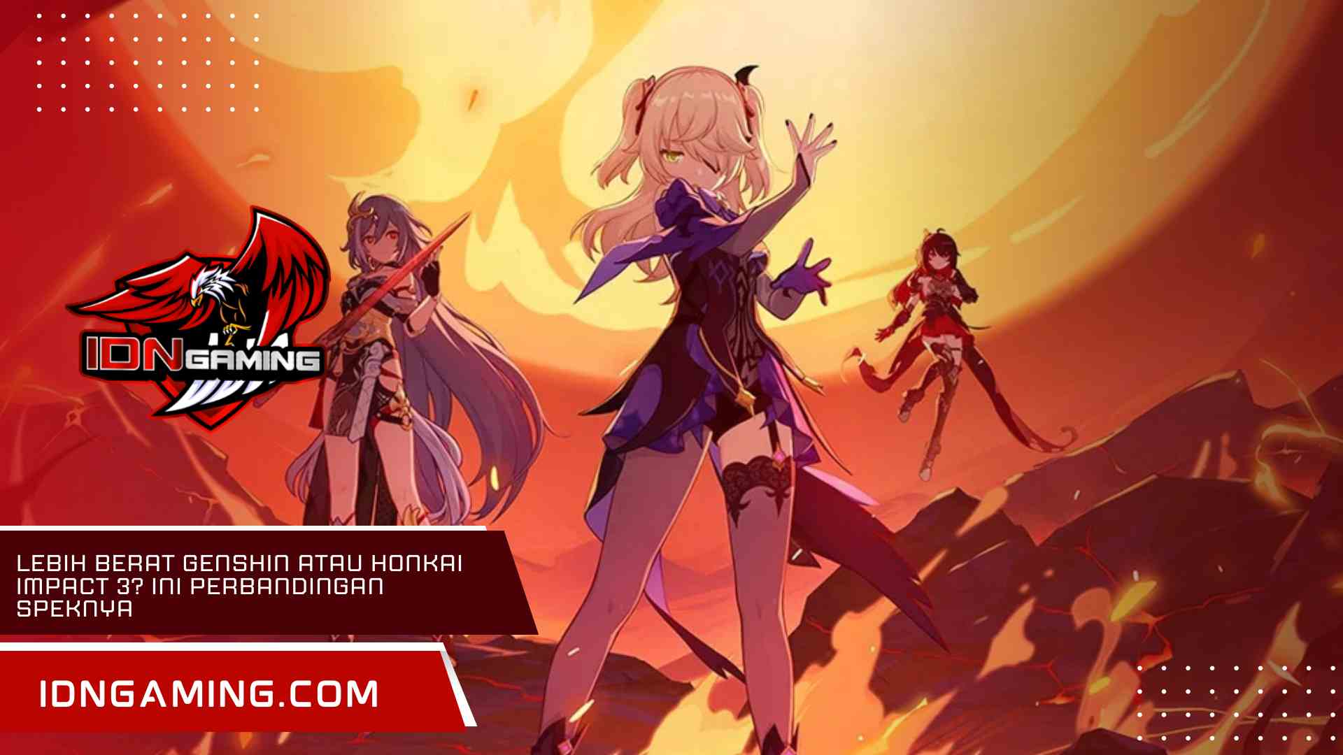 Lebih Berat Genshin atau Honkai Impact 3? Ini Perbandingan Speknya
