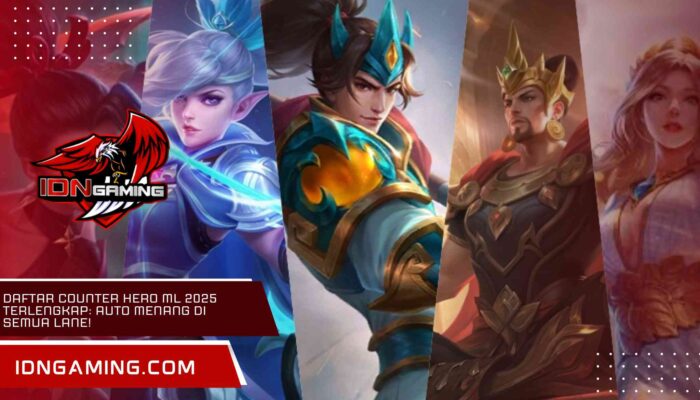 Daftar Counter Hero ML 2025 Terlengkap: Auto Menang di Semua Lane!