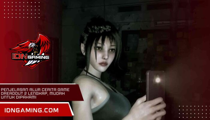 Penjelasan Alur Cerita Game Dreadout 2 Lengkap, Mudah untuk Dipahami