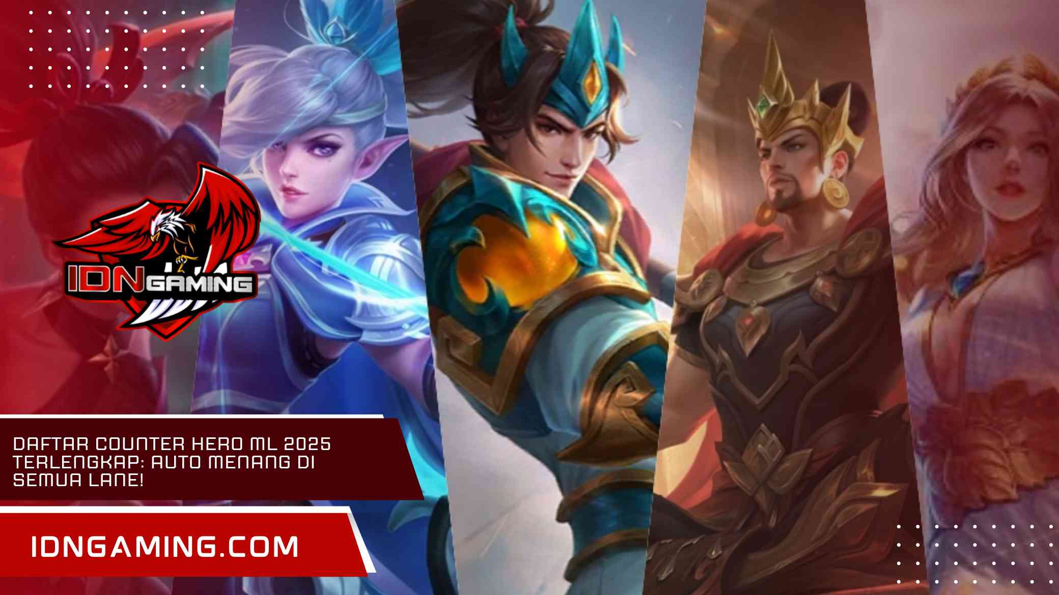 Daftar Counter Hero ML 2025 Terlengkap: Auto Menang di Semua Lane!