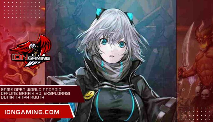 Game Open World Android Offline Grafik HD, Eksplorasi Dunia Tanpa Kuota