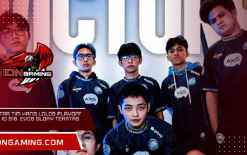 Daftar Tim yang Lolos Playoff MPL ID S16: Evos Glory Teratas Daftar Tim yang Lolos Playoff MPL ID S16: Evos Glory Teratas