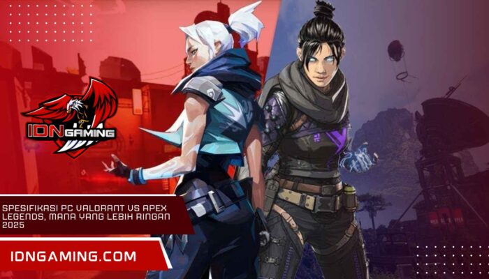 Spesifikasi PC Valorant vs Apex Legends, Mana yang Lebih Ringan 2025