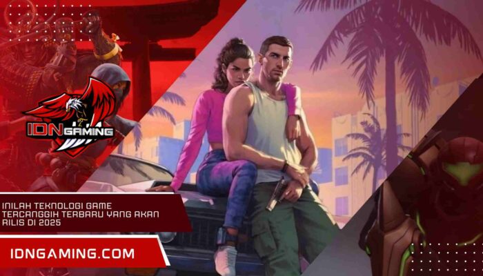 Inilah Teknologi Game Tercanggih Terbaru yang Akan Rilis di 2025