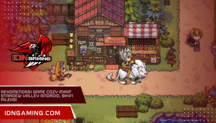 Rekomendasi Game Cozy Mirip Stardew Valley Android, Bikin Rileks!