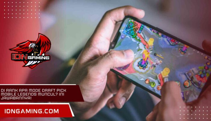 Di Rank Apa Mode Draft Pick Mobile Legends Muncul? Ini Jawabannya!