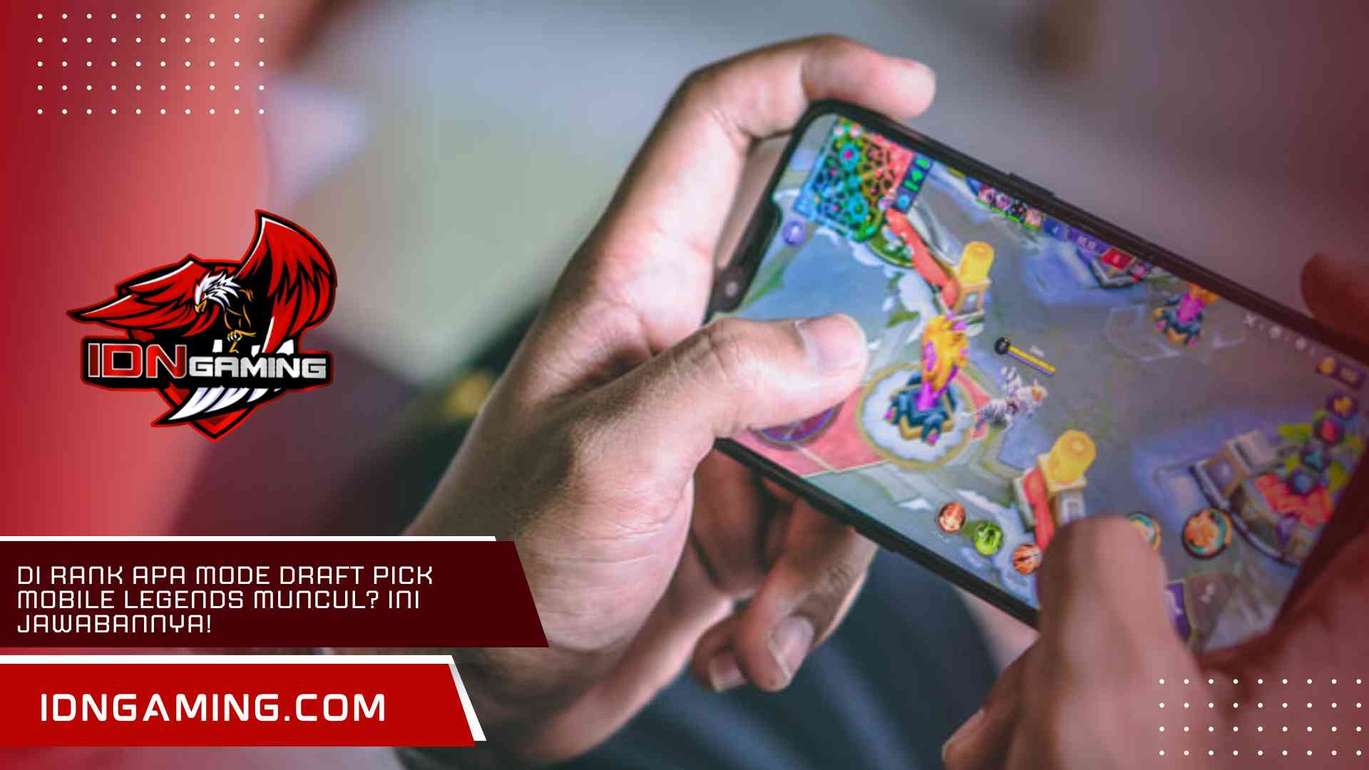 Di Rank Apa Mode Draft Pick Mobile Legends Muncul? Ini Jawabannya!