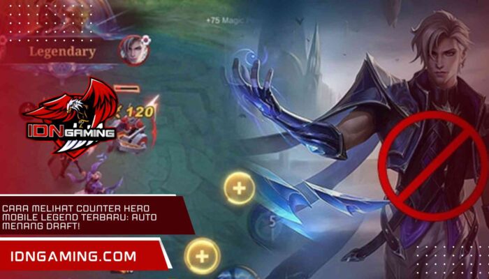 Cara Melihat Counter Hero Mobile Legend Terbaru: Auto Menang Draft!