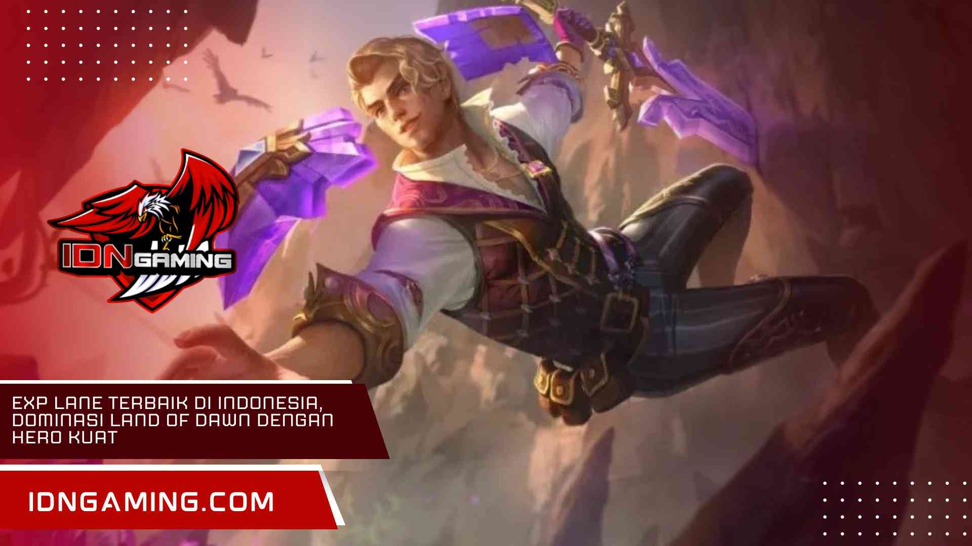 EXP Lane Terbaik di Indonesia, Dominasi Land of Dawn dengan Hero Kuat