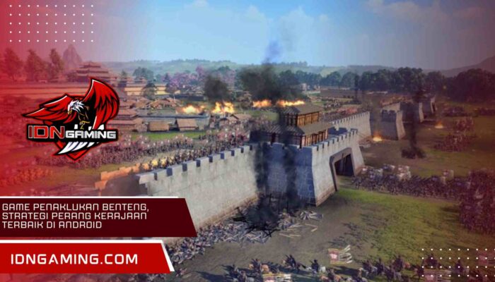 Game Penaklukan Benteng, Strategi Perang Kerajaan Terbaik di Android