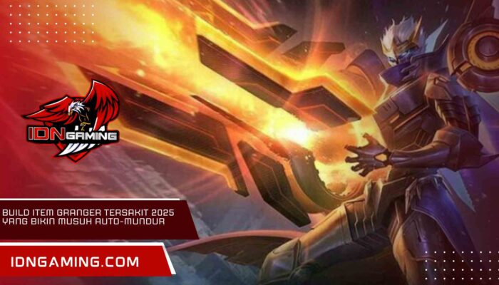 Build Item Granger Tersakit 2025 yang Bikin Musuh Auto-Mundur