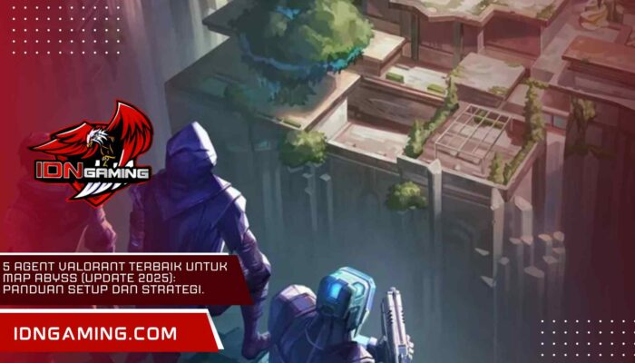 5 Agent Valorant Terbaik untuk Map Abyss (Update 2025): Panduan Setup dan Strategi.