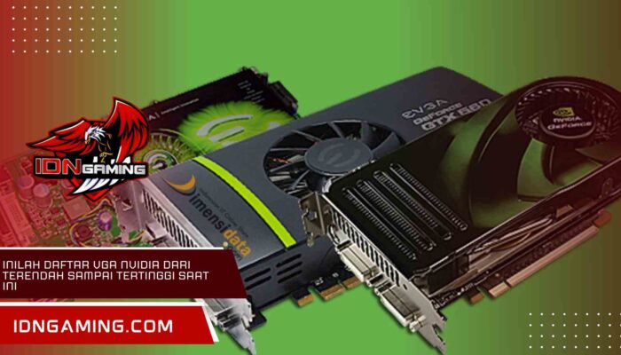 Inilah Daftar VGA Nvidia dari Terendah Sampai Tertinggi Saat Ini
