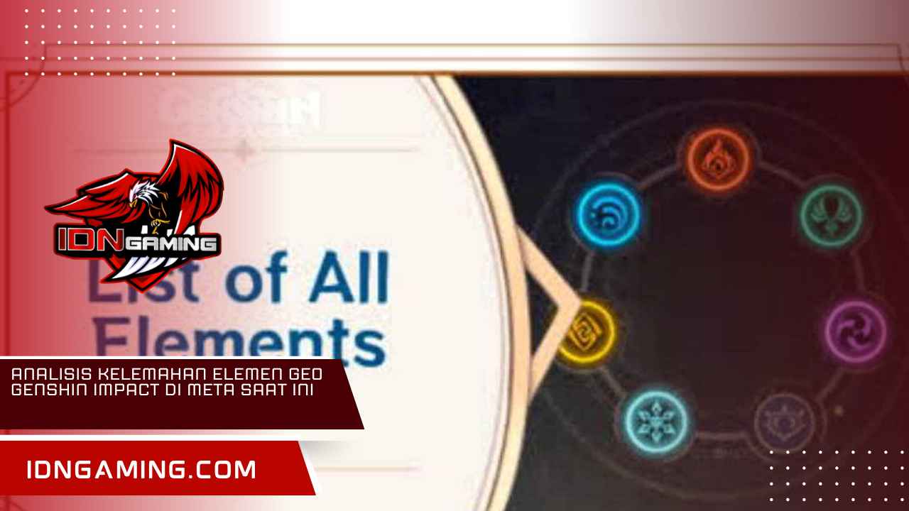 Analisis Kelemahan Elemen Geo Genshin Impact di Meta Saat Ini