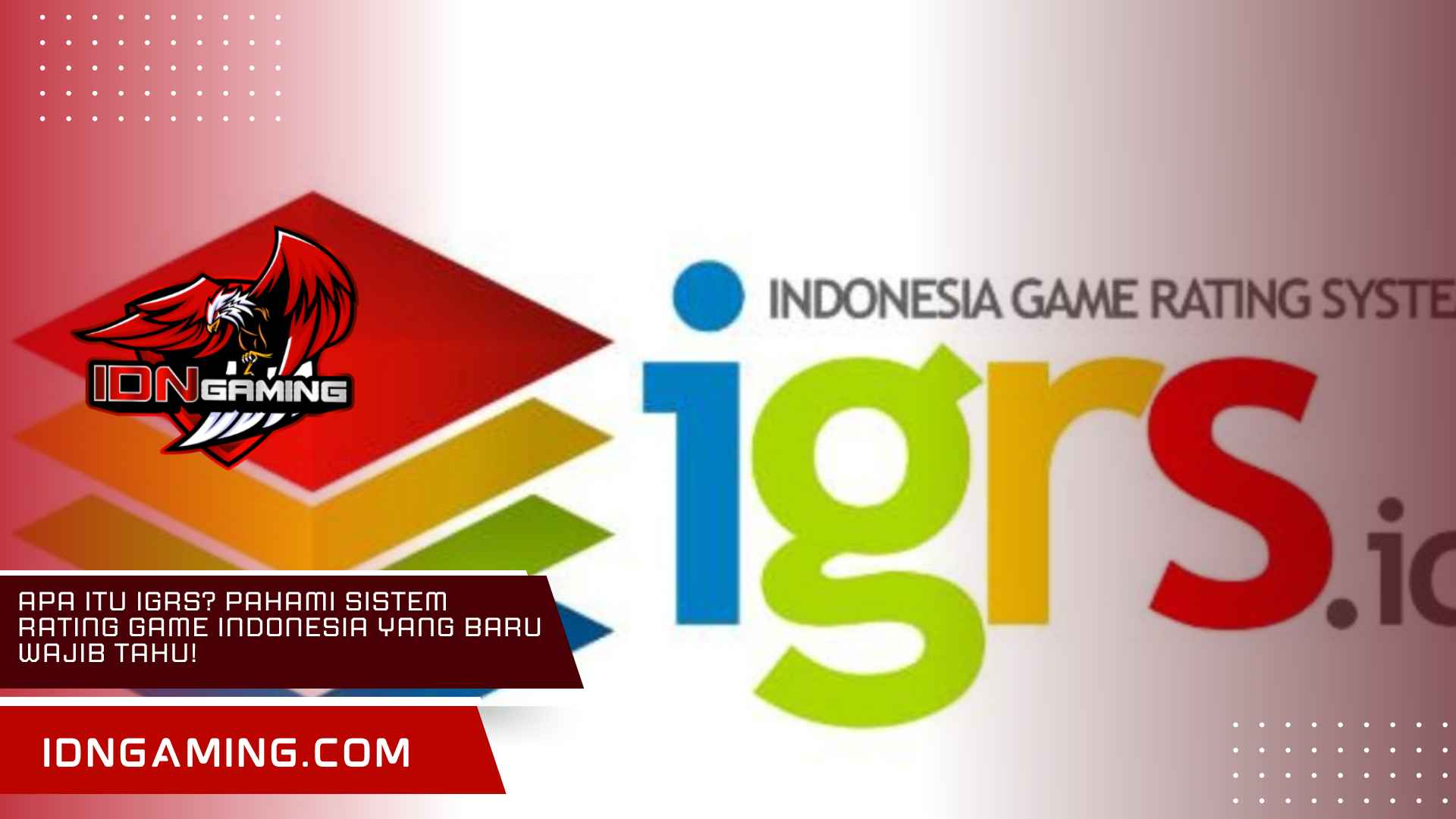 Apa Itu IGRS? Pahami Sistem Rating Game Indonesia yang Baru Wajib Tahu!