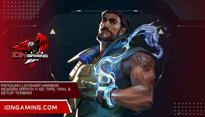 Panduan Lengkap Harbor Rework (Patch 11.10): Tips, Trik, & Setup Terbaik