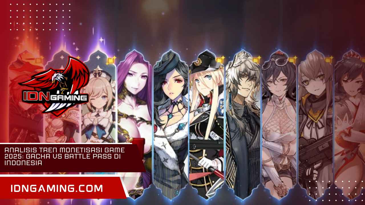 Analisis Tren Monetisasi Game 2025: Gacha vs Battle Pass di Indonesia Analisis Tren Monetisasi Game 2025: Gacha vs Battle Pass di Indonesia