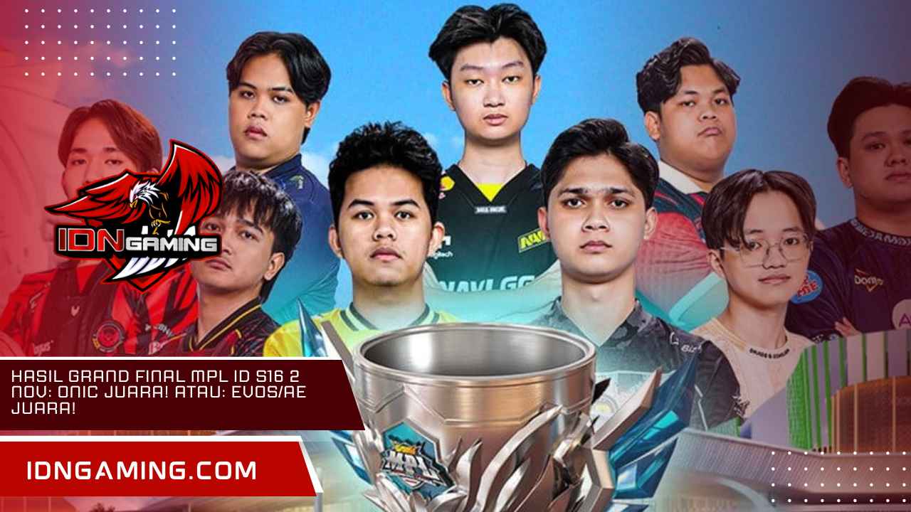 Hasil Grand Final MPL ID S16 2 Nov: ONIC Juara! Atau: EVOS/AE Juara! Hasil Grand Final MPL ID S16 2 Nov: ONIC Juara! Atau: EVOS/AE Juara!