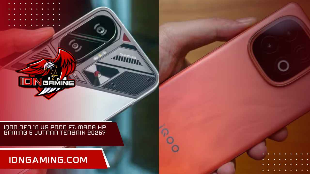 iQOO Neo 10 vs POCO F7: Mana HP Gaming 5 Jutaan Terbaik 2025?