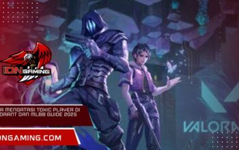 Cara Mengatasi Toxic Player di Valorant dan MLBB Guide 2025 Cara Mengatasi Toxic Player di Valorant dan MLBB Guide 2025