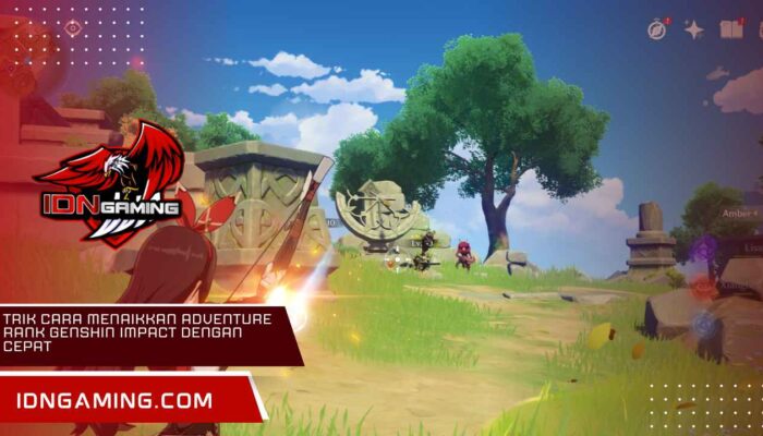 Trik Cara Menaikkan Adventure Rank Genshin Impact dengan Cepat