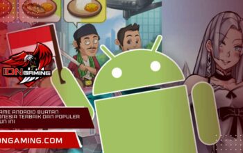 10 Game Android Buatan Indonesia Terbaik dan Populer Tahun Ini
