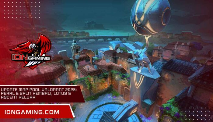 Update Map Pool Valorant 2025: Pearl & Split Kembali, Lotus & Ascent Keluar