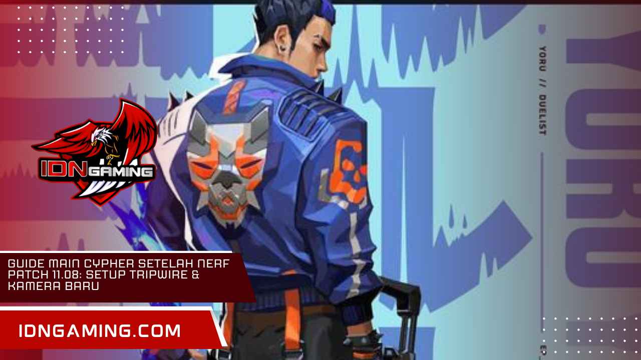 Guide Main Cypher Setelah Nerf Patch 11.08: Setup Tripwire & Kamera Baru