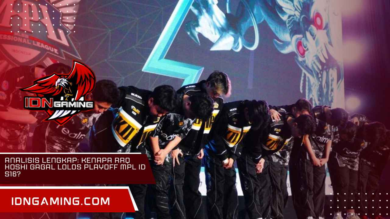 Analisis Lengkap: Kenapa RRQ Hoshi Gagal Lolos Playoff MPL ID S16?