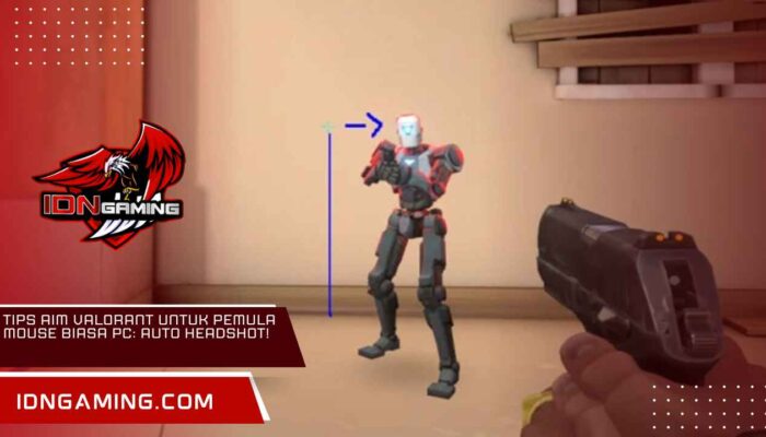 Tips Aim Valorant untuk Pemula Mouse Biasa PC: Auto Headshot!