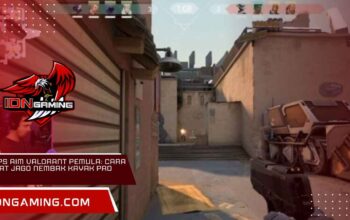 5 Tips Aim Valorant Pemula: Cara Cepat Jago Nembak Kayak Pro